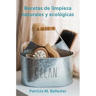 Recetas de limpieza naturales y ecológicas Audiolibro Por Patricia M. Ballester, Editorial ED arte de portada