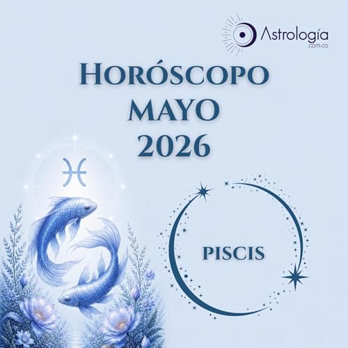 Piscis | Hor&oacute;scopo para mayo de 2026