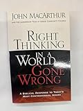 Right Thinking in a World Gone Wrong by John MacArthur (1-Feb-2009) Paperback