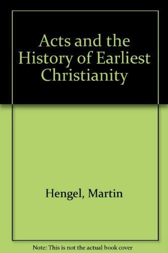 Acts and the History of Earliest Christianity 0800618769 Book Cover