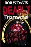 Deadly Diamond: A Diamond to Die For