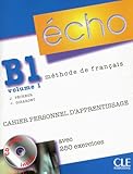 Echo (Nouvelle Version): Cahier Personnel d'Apprentissage + CD-Audio + Corriges B1.1 (French Edition)
