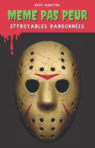 Même pas peur, tome 01 - Effroyables randonnées: Lecture roman jeunesse, livre d'horreur - Dès 10 ans