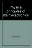 Physical principles of microelectronics B0007B74SI Book Cover