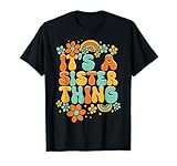 Women Family Matching Sister It's A Sister Thing T-Shirt