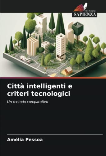  Città intelligenti e criteri tecnologici: Un metodo comparativo