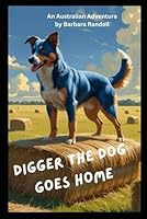 Digger the Wonder Dog: An Australian Adventure B0CPD45VK5 Book Cover