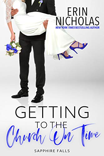 Getting to the Church On Time (a millionaire small town holiday wedding rom com) (Sapphire Falls Book 8)
