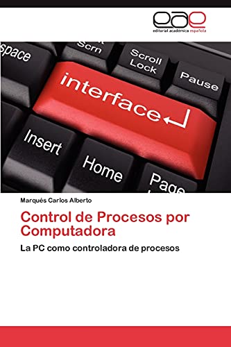 Control de Procesos por Computadora: La PC como controladora de procesos
