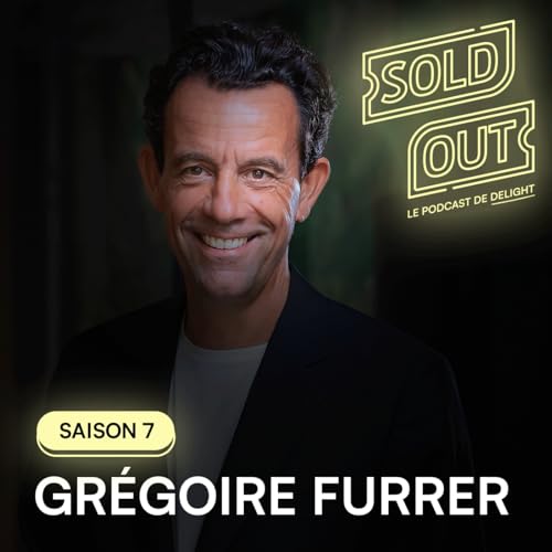S07E06 - Gr&eacute;goire FURRER, entrepreneur et fondateur du MONTREUX COMEDY FESTIVAL