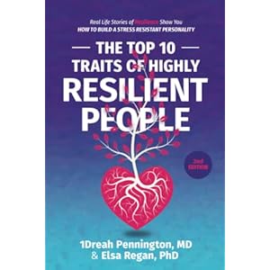 The Top 10 Traits of Highly Resilient People: Real Life Stories of Resilience Show You How to Build a Stress Resistant Personality Broché – 5 mai 2023
