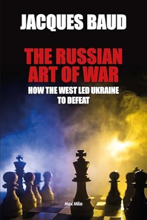 The russian art of war: How the West led Ukraine to defeat