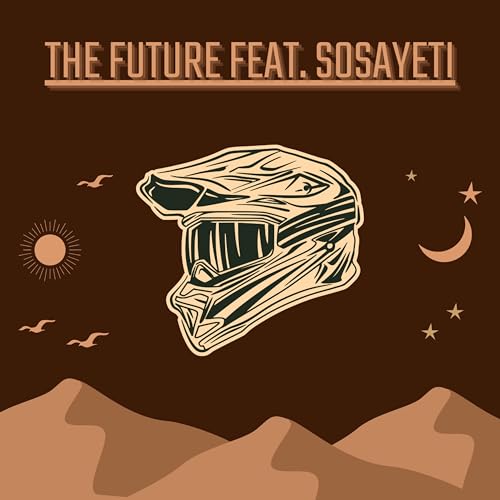 THE FUTURE [Explicit]