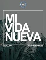Mi Vida Nueva: Manual de Estudiante (Spanish Edition) B0DVH127PL Book Cover