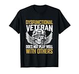 Dysfunctional Veteran Skull Does Not Play Well With Others T-Shirt