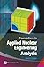 FOUNDATIONS IN APPLIED NUCLEAR ENGINEERING ANALYSIS