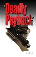 Deadly Payback 1508689695 Book Cover