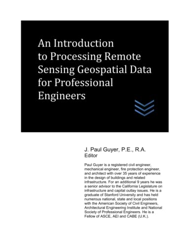 An Introduction to Processing Remote Sensing Geospatial Data for Professional Engineers (Land Surveying)
