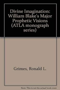Hardcover The Divine Imagination: William Blake's Major Prophetic Visions (ATLA monograph series) Book