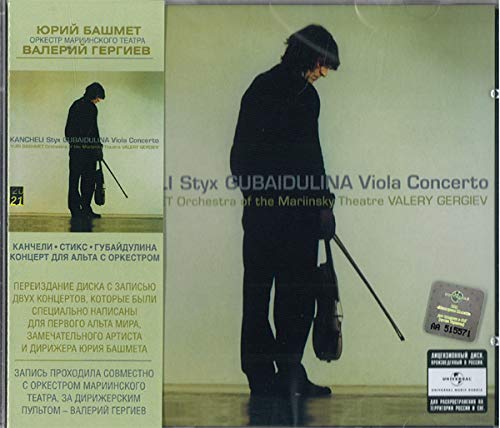 Kancheli: Styx/ Gubaidulina: Viola Concerto. Valery Gergiev, Yuri Bashmet, St. Petersburg Chamber Ch