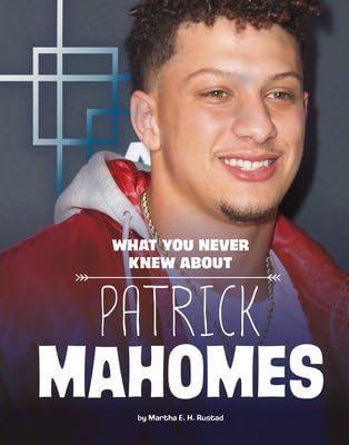 What You Never Knew about Patrick Mahomes 1666357650 Book Cover