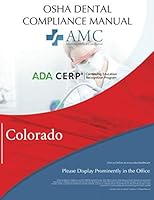 OSHA Dental Compliance Manual : Colorado 169260922X Book Cover