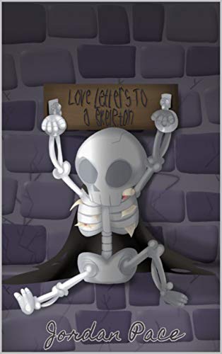 Amazon.com: Love letters to a skeleton: A collection of poems eBook : Pace,  Jordan: Tienda Kindle