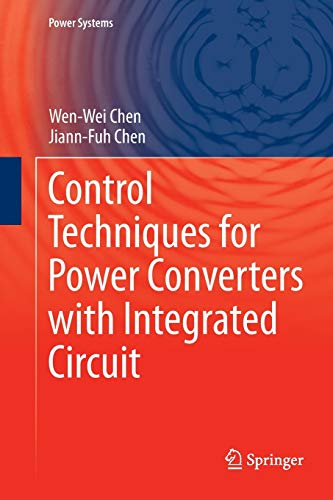 Control Techniques for Power Converters with Integrated Circuit (Power Systems)