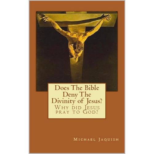 Does The Bible Deny The Divinity of Jesus? Audiolibro Por Michael Jaquish arte de portada