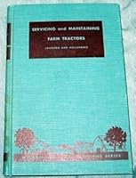 Servicing and Maintaining Farm Tractors B000CR3IGO Book Cover