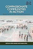 Compassionate Communities in Action: Global Stories of Care, Loss and Connection