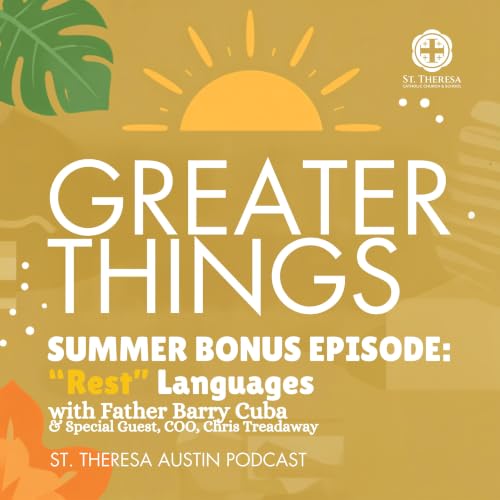 Episode 36: Bonus Content: Rest Languages with Fr. Barry and COO, Chris Treadaway
