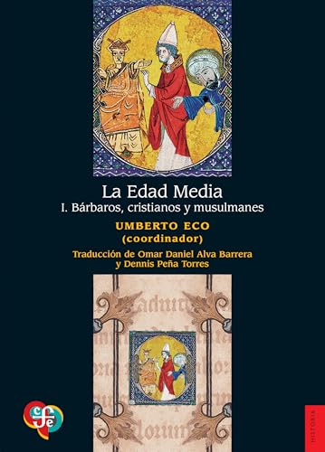 LA EDAD MEDIA 1.BARBAROS,CRISTIANOS Y ,MUSULMANES: 726 (Historia (fce))