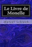 Le Livre de Monelle (French Edition)