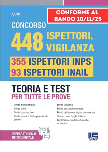 Concorso 448 ispettori di vigilanza, 355 ispettori INPS e 93 ispettori INAIL. Teoria e test per tutte le prove. Conforme al bando 10/11/25