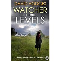 WATCHER ON THE LEVELS an addictive crime thriller full of twists