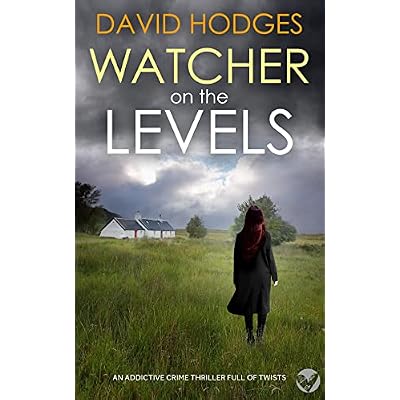 WATCHER ON THE LEVELS an addictive crime thriller full of twists
