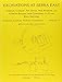 Excavations at Serra East, Parts 1-5: A-Group, C-Group, Pan Grave, New Kingdom, and X-Group Remains from Cemeteries A-G and Rock Shelters (ORIENTAL INSTITUTE NUBIAN EXPEDITION)