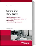 Sammlung Güterlisten - Ausgabe 2023: Anhänge der Dual-Use-VO, Anti-Folter-VO und Feuerwaffen-VO, Ausfuhrliste, Umschlüsselungsverzeichnis - Herausgeber: Reguvis Fachmedien 