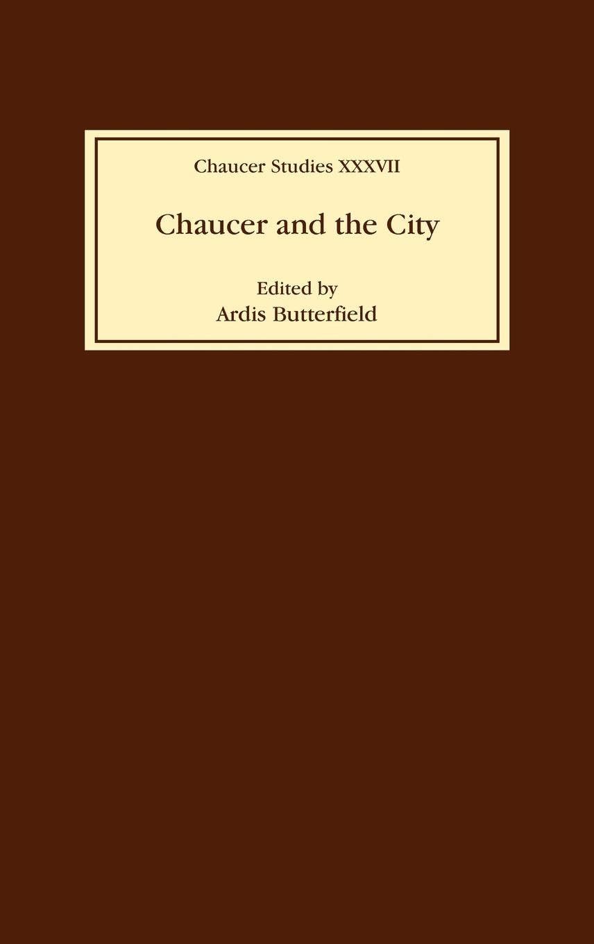 Chaucer and the City (Chaucer Studies, 37, Band 37)