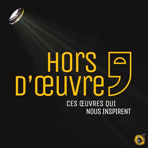 『Hors d'&oelig;uvre - Podcast sur l'impro th&eacute;&acirc;trale』のカバーアート