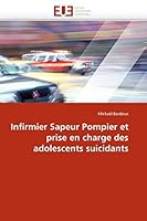 Infirmier Sapeur Pompier Et Prise En Charge Des Adolescents Suicidants 6131530564 Book Cover