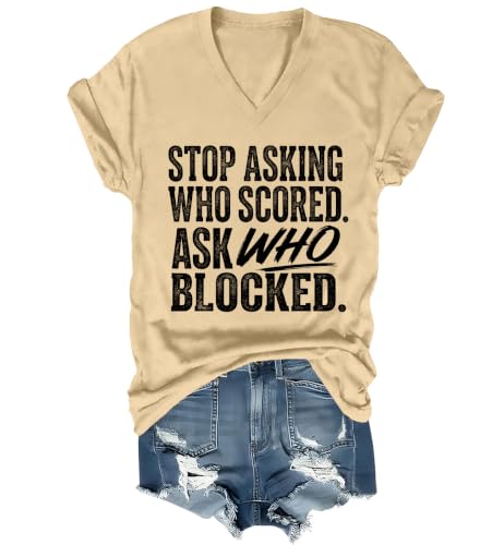 Stop Asking Who Scored Ask Who Blocked Shirt Funny Classic T-Shirt for Men