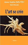 L'art se crée: NOUVELLES A SAVOURER