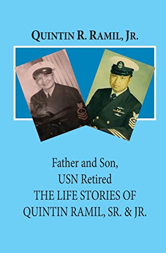 Father and Son, USN Retired: The Life Stories of Quintin Ramil, Sr. & Jr.