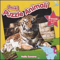 Nella savana. I miei puzzle animali. Libro puzzle. Ediz. illustrata Nella savana. I miei puzzle animali. Libro puzzle. Ediz. illustrata