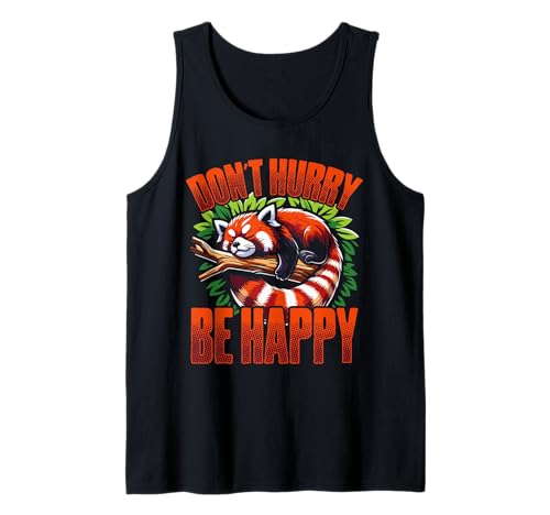 Don't Hurry Be Happy Funny Lazy Red Panda For Men Women Kids Camiseta sin Mangas