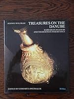 Treasures on the Danube: Barbarian invaders and their Roman inheritance 3205000196 Book Cover