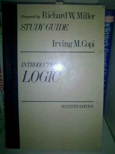 Study guide: Irving M. Copi, Introduction to logic, seventh edition