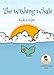 The Wishing Whale: A Weird Journey Home (The Deployed Daddy Series)